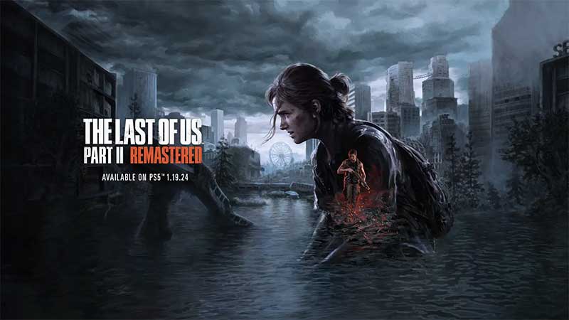 The Last of Us Part II Remastered per Playstation 5 Ufficiale!